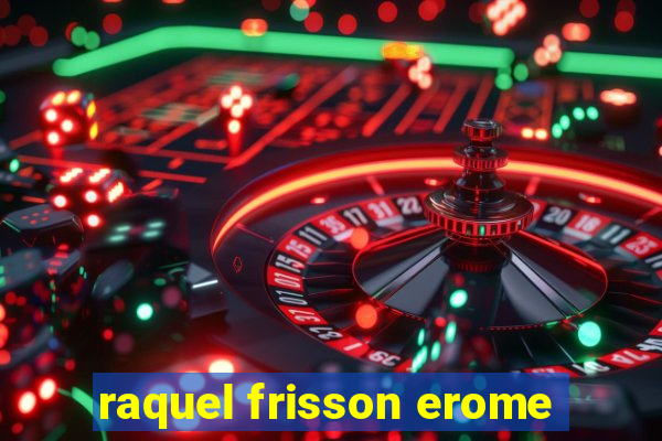 raquel frisson erome