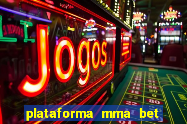 plataforma mma bet 茅 confi谩vel