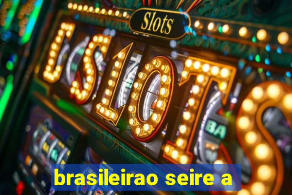 brasileirao seire a