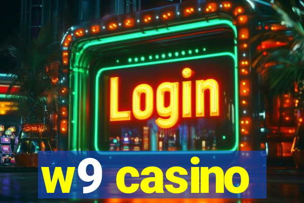 w9 casino