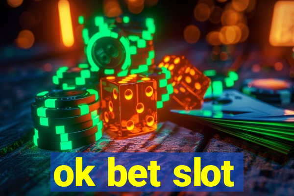 ok bet slot