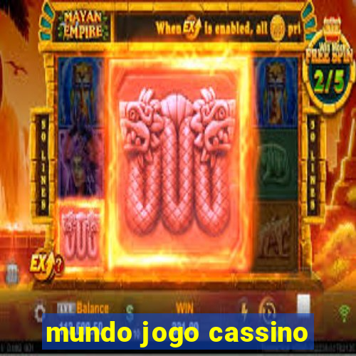 mundo jogo cassino