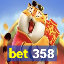 bet 358