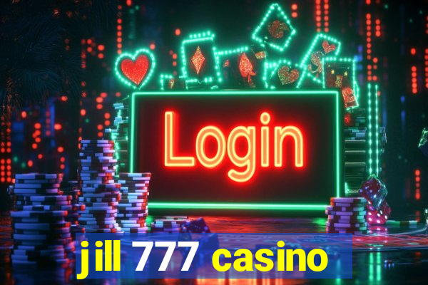 jill 777 casino