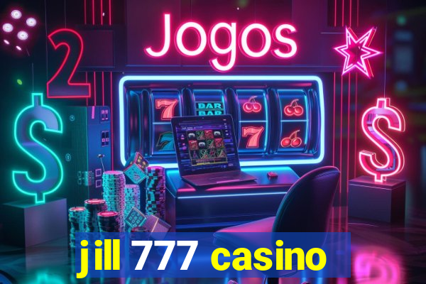 jill 777 casino