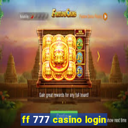 ff 777 casino login