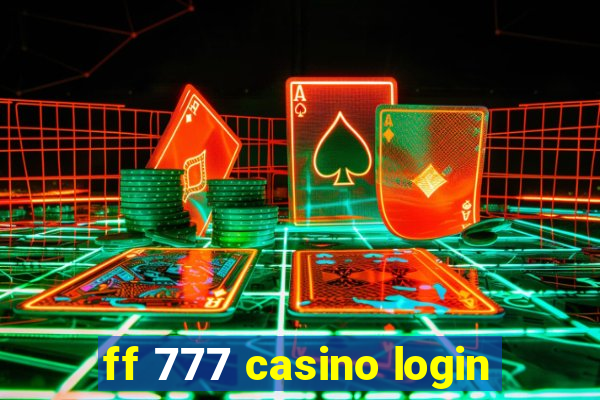 ff 777 casino login