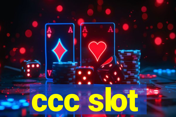 ccc slot