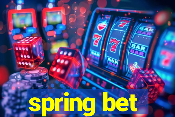 spring bet