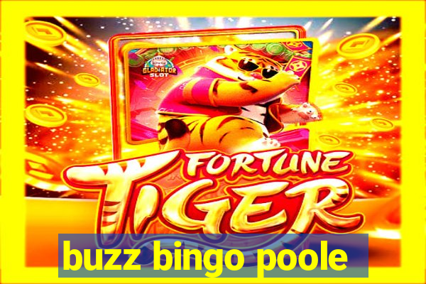 buzz bingo poole