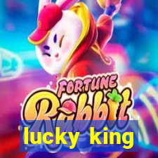 lucky king