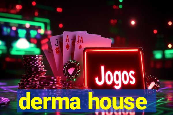 derma house