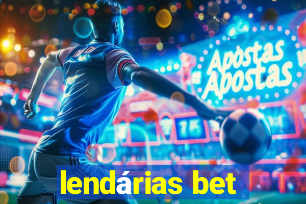 lendárias bet