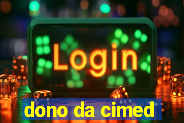 dono da cimed