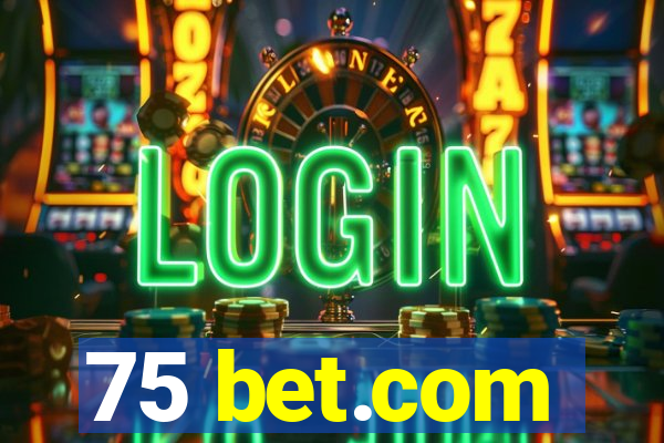 75 bet.com