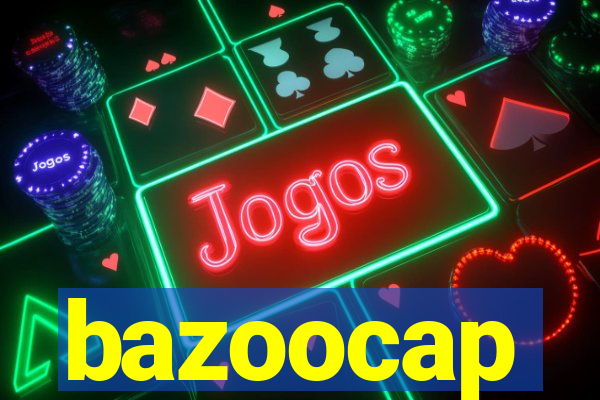 bazoocap