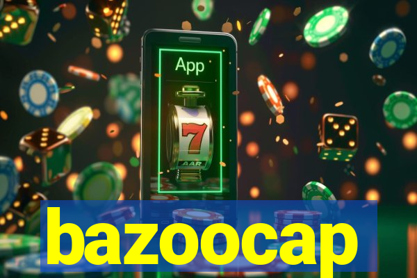 bazoocap