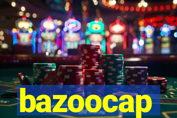 bazoocap