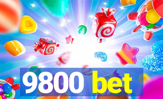 9800 bet