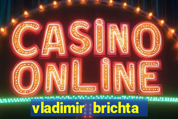 vladimir brichta pelado bingo