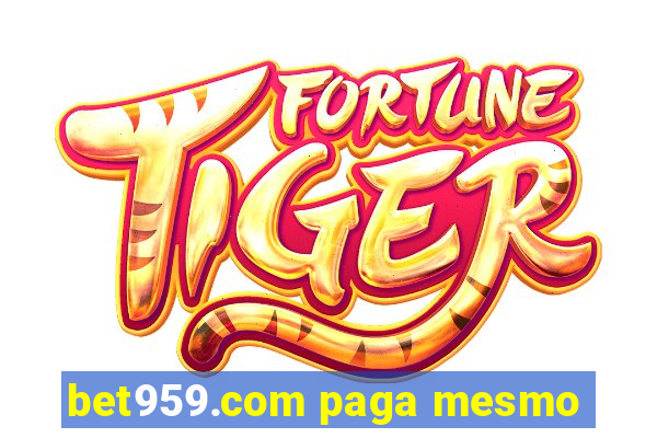 bet959.com paga mesmo