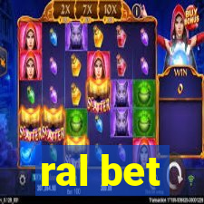 ral bet