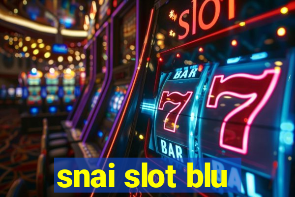 snai slot blu