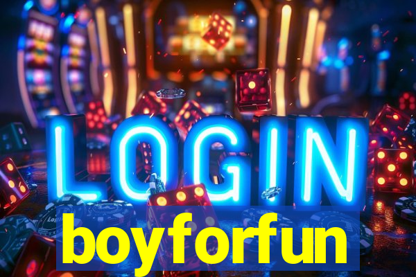 boyforfun