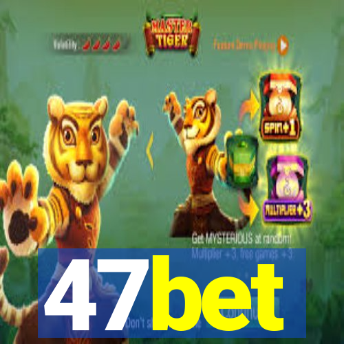 47bet