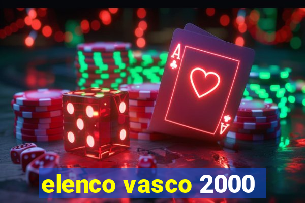 elenco vasco 2000