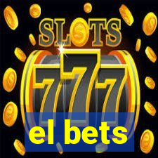 el bets