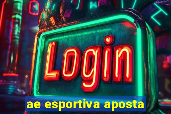 ae esportiva aposta