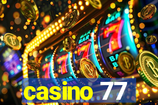 casino 77