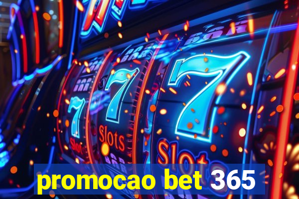 promocao bet 365