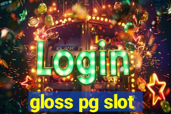 gloss pg slot