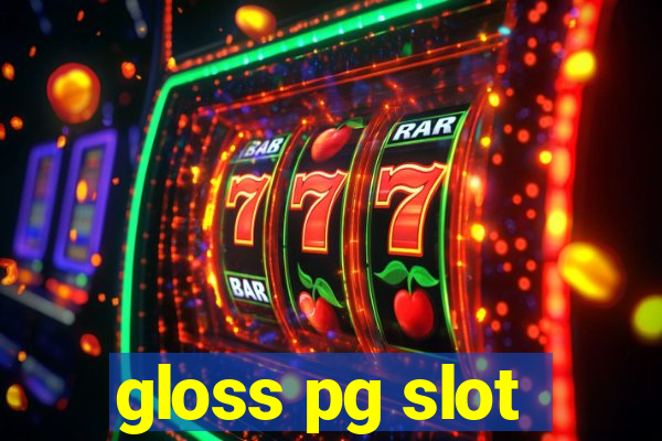 gloss pg slot