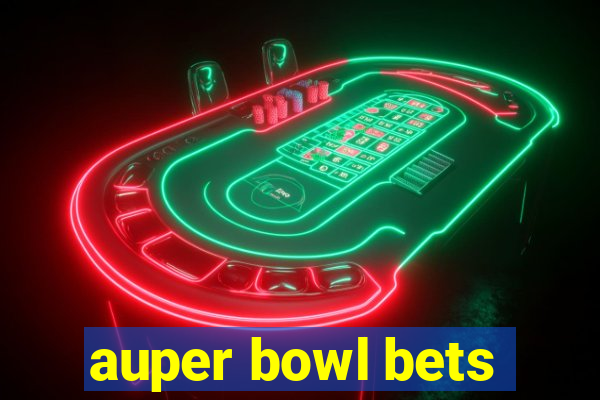 auper bowl bets