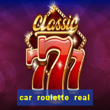 car roulette real cash game