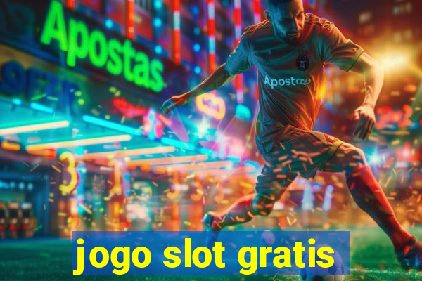 jogo slot gratis