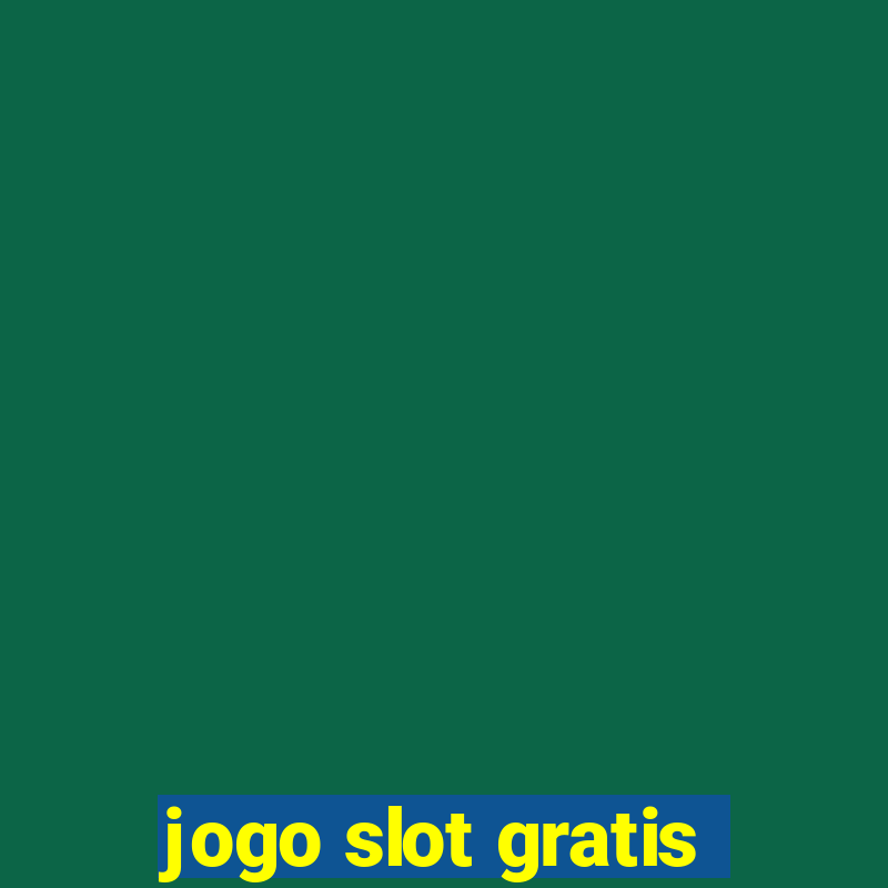 jogo slot gratis