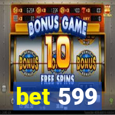 bet 599