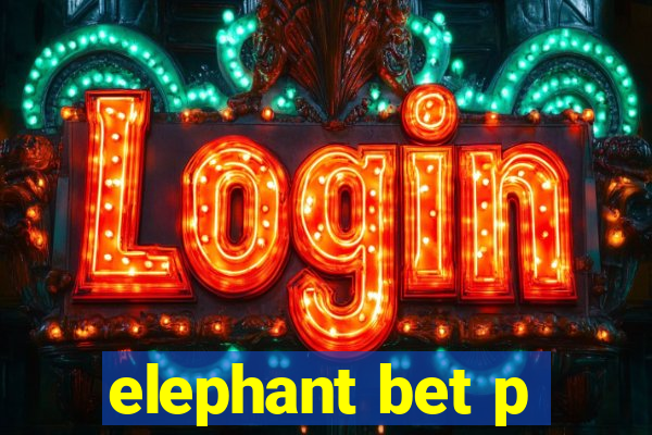 elephant bet p