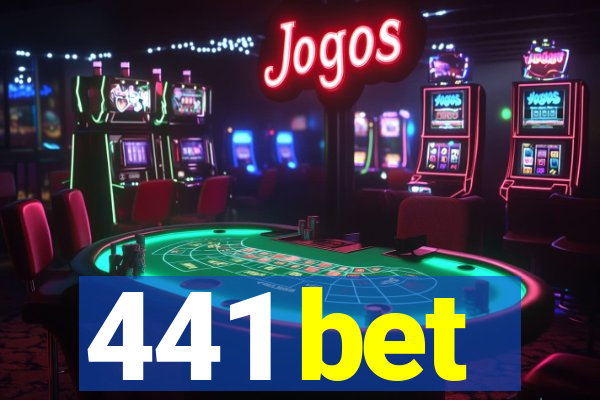 441 bet