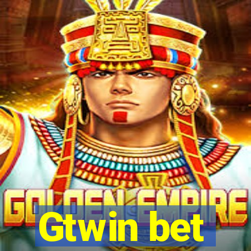 Gtwin bet