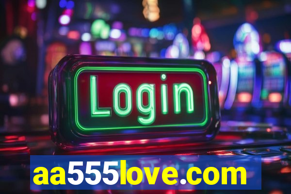 aa555love.com