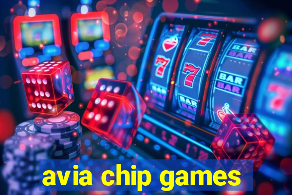 avia chip games