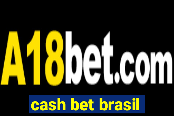 cash bet brasil