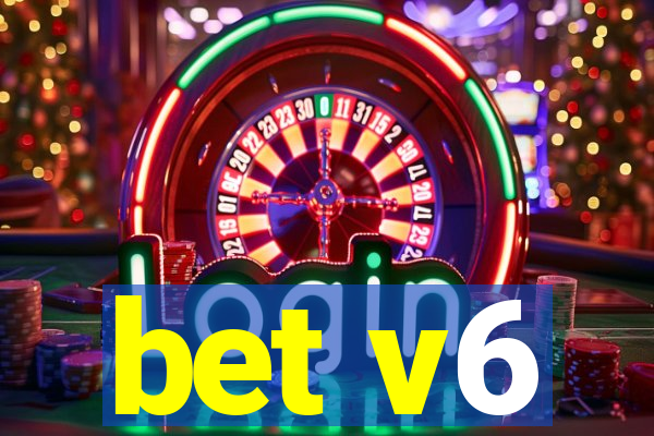 bet v6