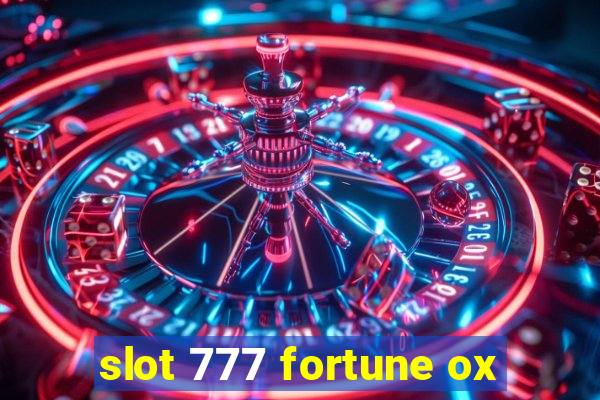 slot 777 fortune ox