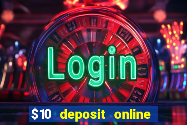 $10 deposit online casino usa